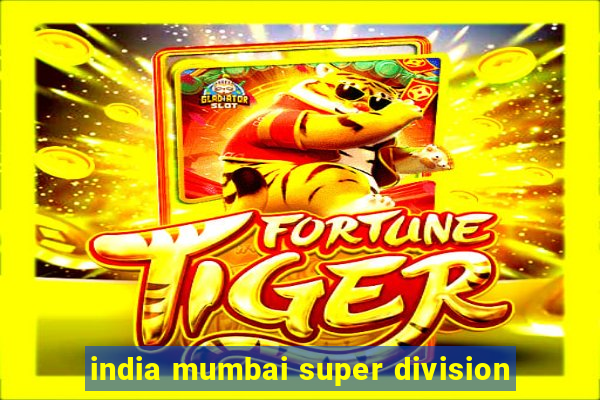 india mumbai super division